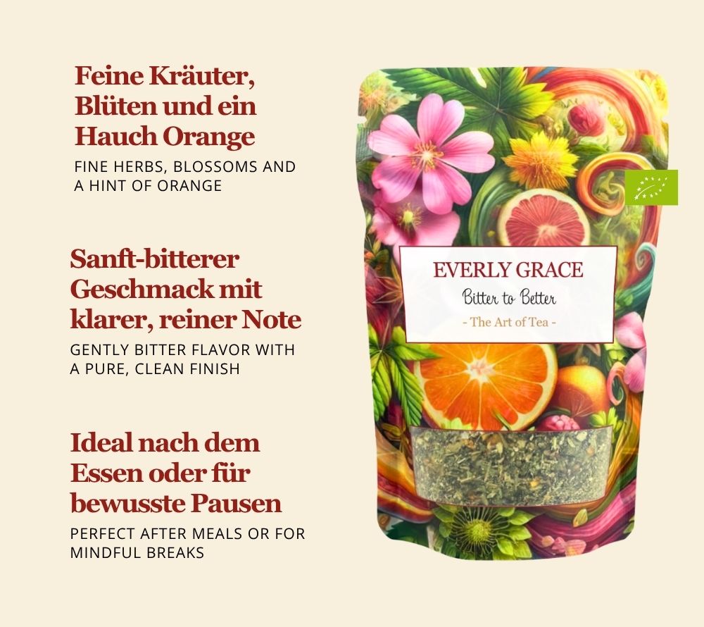 Everly Grace Bitter to Better Tea – Bio-Kräutertee mit sanft-bitterer Note, Blüten & Orange. Für Balance, Klarheit und bewusste Genussmomente.