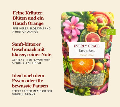 Everly Grace Bitter to Better Tea – Bio-Kräutertee mit sanft-bitterer Note, Blüten & Orange. Für Balance, Klarheit und bewusste Genussmomente.